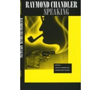 Raymond Chandler Raymond Chandler Speaking (Tascabile)