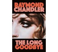 Raymond Chandler The Long Goodbye (Tascabile) Philip Marlowe Novel