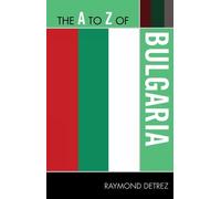 Raymond Detrez The A to Z of Bulgaria (Tascabile) A to Z Guide Series