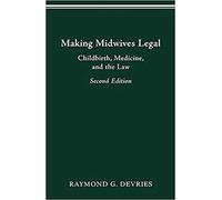 Raymond Devries Making Midwives Legal (Tascabile) Women & Health S.