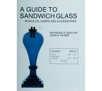 Raymond E. Barlow A Guide to Sandwich Glass (Tascabile)