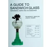 Raymond E. Barlow A Guide to Sandwich Glass (Tascabile)