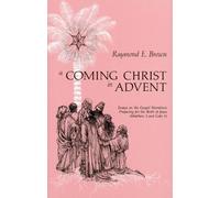 Raymond E. Brown A Coming Christ in Advent (Tascabile)