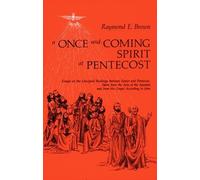 Raymond E. Brown A Once-and-Coming Spirit at Pentecost (Tascabile)