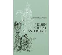 Raymond E. Brown A Risen Christ in Eastertime (Tascabile)