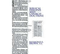 Raymond E Brown Biblical Exegesis and Church Doctrine (Tascabile)