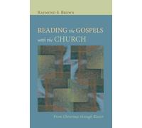 Raymond E Brown Reading the Gospels with the Church (Tascabile)