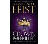 Raymond E. Feist A Crown Imperilled (Tascabile) Chaoswar Saga
