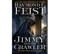 Raymond E Feist Jimmy and the Crawler (Tascabile)