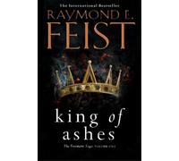 Raymond E. Feist King of Ashes (Tascabile) Firemane Saga