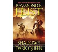 Raymond E Feist Shadow of a Dark Queen (Tascabile) Serpentwar Saga