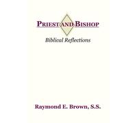 Raymond Edward Brown Priest and Bishop (Tascabile)