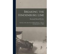Raymond Edward Priestley Breaking the Hindenburg Line (Copertina rigida)