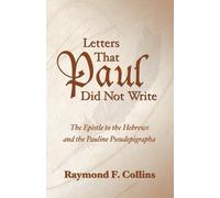 Raymond F Collins Letters That Paul Did Not Write (Tascabile)