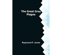 Raymond F Jones The Great Gray Plague (Tascabile)