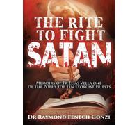 Raymond Fenech Gonzi The Rite to Fight Satan (Copertina rigida)