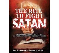 Raymond Fenech Gonzi The Rite to Fight Satan (Tascabile)