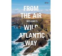 Raymond Fogarty From the Air - Ireland's Wild Atlantic Way (Tascabile)