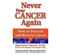 Raymond Francis Never Fear Cancer Again (Tascabile)