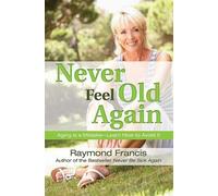 Raymond Francis Never Feel Old Again (Tascabile)