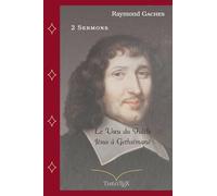 Raymond Gaches, deux Sermons: Le Vœu du Fidèle - Jésus à Gethsémané.