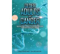Raymond Gardner Older Adults and Cancer (Tascabile)