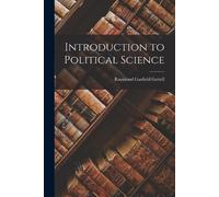 Raymond Garfield Gettell Introduction to Political Science (Tascabile)