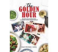 Raymond Gen The Golden Hour (Copertina rigida)