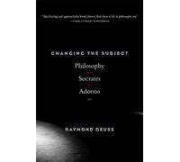 Raymond Geuss Changing the Subject (Tascabile)