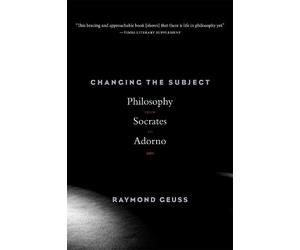 Raymond Geuss Changing the Subject (Tascabile)