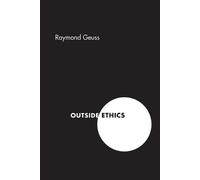 Raymond Geuss Outside Ethics (Tascabile)