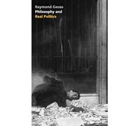 Raymond Geuss Philosophy and Real Politics (Copertina rigida)