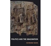 Raymond Geuss Politics and the Imagination (Tascabile)