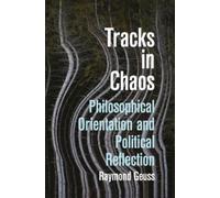 Raymond Geuss Tracks in Chaos (Tascabile)