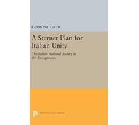 Raymond Grew A Sterner Plan for Italian Unity (Copertina rigida)