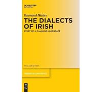 Raymond Hickey The Dialects of Irish (Copertina rigida)