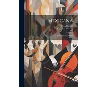 Raymond Hubbell Clara Driscoll Mexicana (Tascabile)