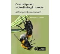 Raymond J C Cannon Courtship and Mate-finding in Insects (Copertina rigida)