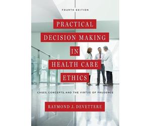 Raymond J. Devettere Practical Decision Making in Health Care Ethics (Tascabile)