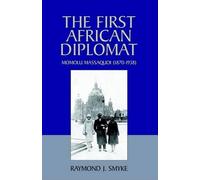 Raymond J Smyke The First African Diplomat (Tascabile)