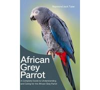 Raymond Jack Tyler African Grey Parrot (Tascabile)