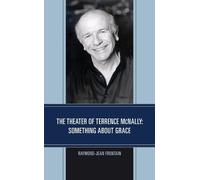 Raymond-Jean Frontain The Theater of Terrence McNally (Tascabile)
