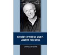 Raymond-Jean Frontain The Theater of Terrence McNally (Tascabile)
