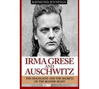 Raymond Jennings Irma Grese & Auschwitz (Tascabile) World World Two History