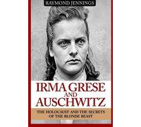 Raymond Jennings Irma Grese & Auschwitz (Tascabile) World World Two History
