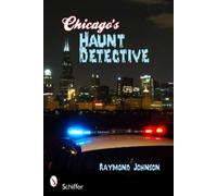 Raymond Johnson Chicago's Haunt Detective (Tascabile)