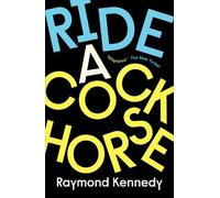 Raymond Kennedy Ride a Cockhorse (Tascabile)