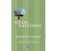 Raymond Knister White Narcissus (Tascabile) New Canadian Library