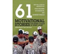 Raymond Komaroski Ray Sinibal 61 Motivational Stories for Every Coa (Tascabile)