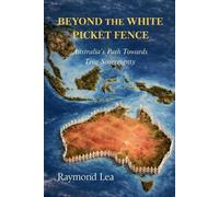 Raymond Lea Beyond The White Picket Fence (Tascabile)